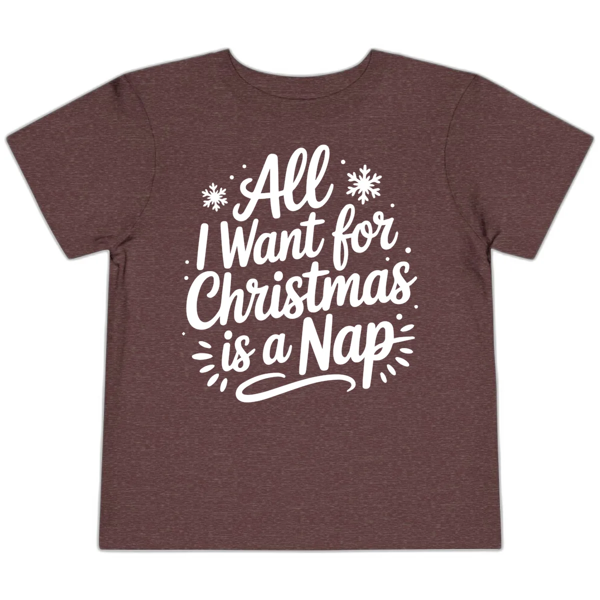 All I Want For Christmas Is A Nap Toddler T-Shirt in Heather Maroon